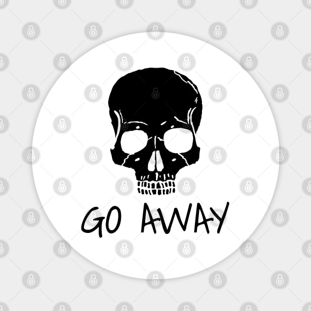 Go Away - Gothic Skull Magnet by LunaMay